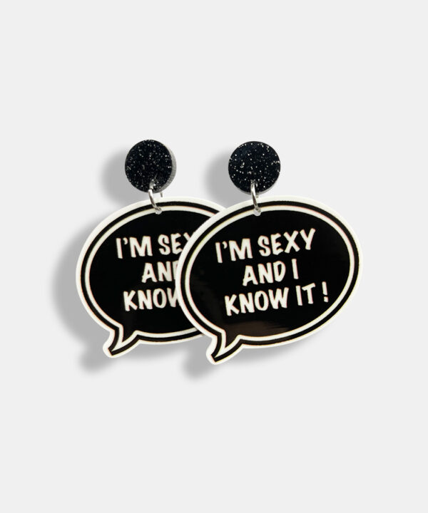 I'M SEXY AND I KNOW IT EARRINGS