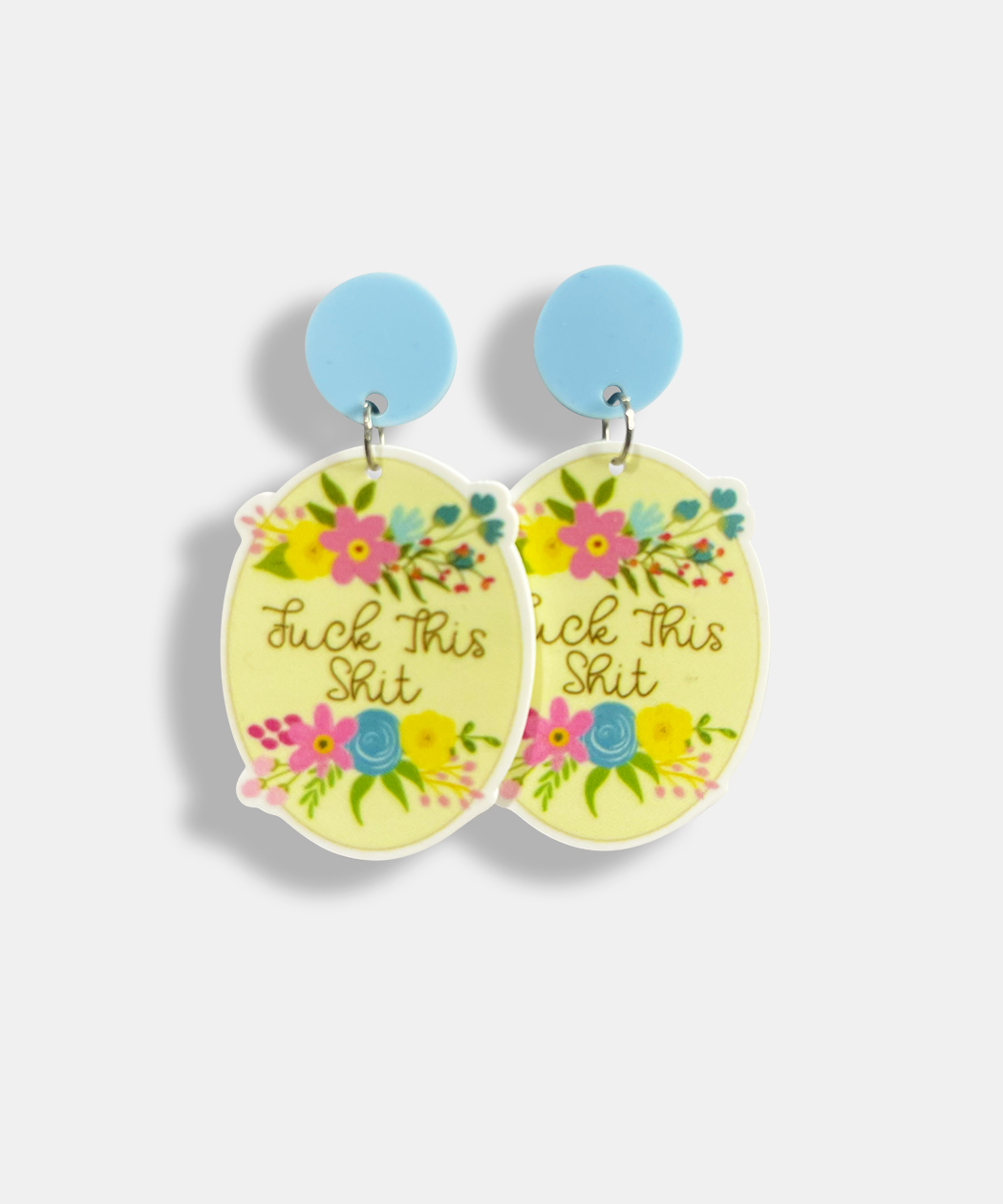 FUCK THIS SHIT EARRINGS