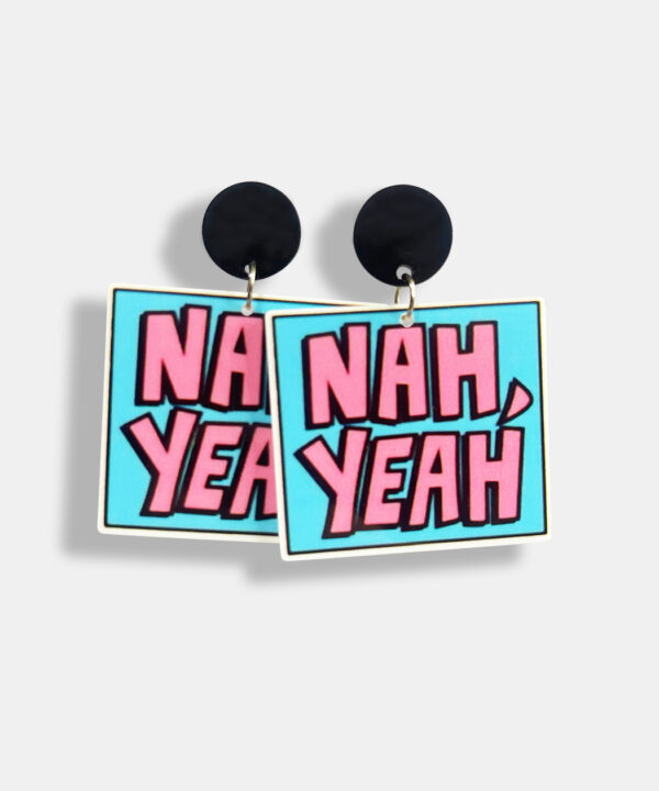 NAH, YEAH EARRINGS