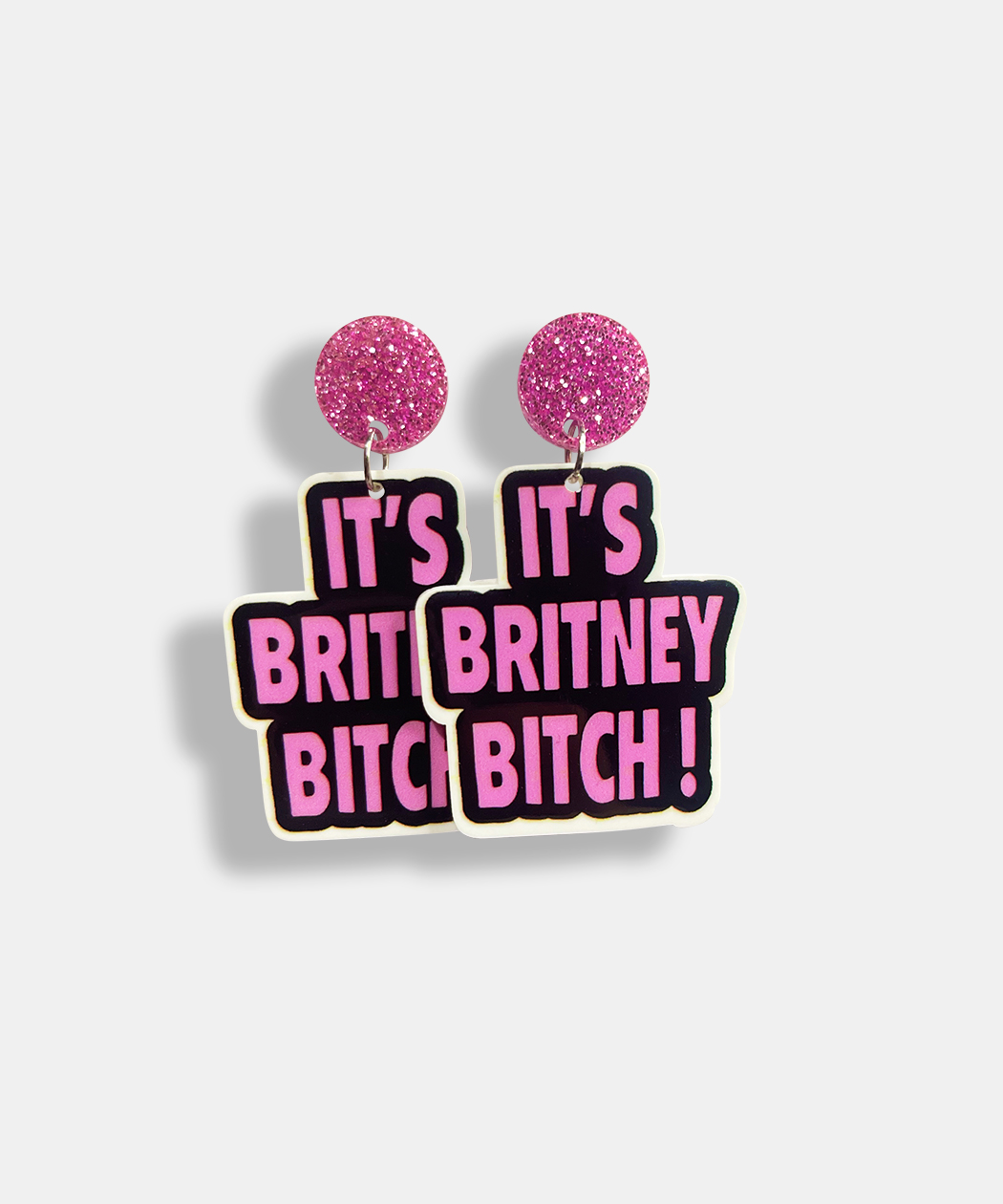 IT'S BRITNEY BITCH EARRINGS